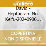David - Heptagram No Keifu-20240906 Meguro Rockmaykan cd