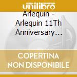 Arlequin - Arlequin 11Th Anniversary Live [Seisoku] cd