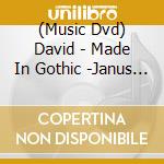 (Music Dvd) David - Made In Gothic -Janus No Shouzou cd
