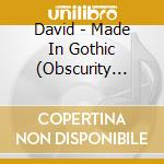 David - Made In Gothic (Obscurity Editio) cd