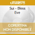 Sui - Bless Eve cd