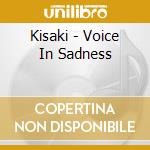 Kisaki - Voice In Sadness cd
