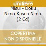 Misui - Doku Nimo Kusuri Nimo (2 Cd) cd