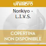 Norikiyo - L.I.V.S. cd