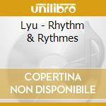 Lyu - Rhythm & Rythmes cd