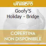 Goofy'S Holiday - Bridge cd