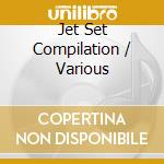 Jet Set Compilation / Various cd