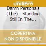 Damn Personals (The) - Standing Still In The Usa cd