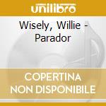 Wisely, Willie - Parador cd