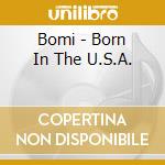 Bomi - Born In The U.S.A. cd