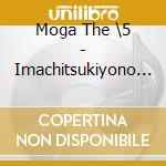 Moga The \5 - Imachitsukiyono Hanashi cd
