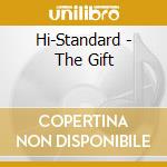 Hi-Standard - The Gift cd musicale di Hi