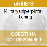 Militarysniperpinfall - Tening cd