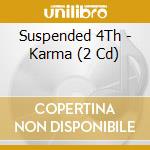 Suspended 4Th - Karma (2 Cd) cd