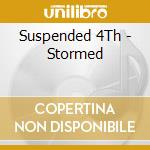 Suspended 4Th - Stormed cd