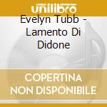 Evelyn Tubb - Lamento Di Didone cd