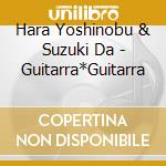 Hara Yoshinobu & Suzuki Da - Guitarra*Guitarra cd