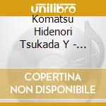 Komatsu Hidenori Tsukada Y - Japanese Songs Collection 3 Nachtstuck cd