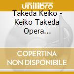 Takeda Keiko - Keiko Takeda Opera -Takahashi Yuji Sakuhin Shuu- cd