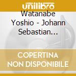 Watanabe Yoshio - Johann Sebastian Bach: Complete Harpsichord Concertos [Vol.2] (2 Cd) cd