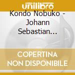 Kondo Nobuko - Johann Sebastian Bach: Die Kunst Der Fuge Bwv 1080 (2 Cd) cd