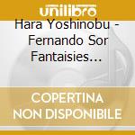 Hara Yoshinobu - Fernando Sor Fantaisies Pour Guitare cd