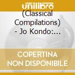 (Classical Compilations) - Jo Kondo: Mr. Bloomfield. His Spacing cd