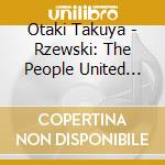 Otaki Takuya - Rzewski: The People United Will Never Be Defeated! / Six North American Ballads cd