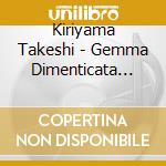 Kiriyama Takeshi - Gemma Dimenticata Musica Italiana Per Violino Dei Secoli 17 E 18 cd