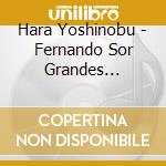 Hara Yoshinobu - Fernando Sor Grandes Sonates Pour Guitare Op. 22 & 25 cd