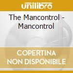 The Mancontrol - Mancontrol cd