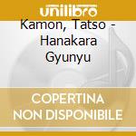 Kamon, Tatso - Hanakara Gyunyu cd