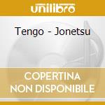 Tengo - Jonetsu cd