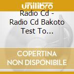 Radio Cd - Radio Cd Bakoto Test To Shoganshu cd