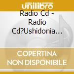 Radio Cd - Radio Cd?Ushidonia No Kisi?'Ayat cd