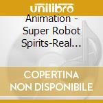 Animation - Super Robot Spirits-Real Robo Song cd