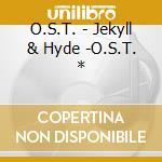 O.S.T. - Jekyll & Hyde -O.S.T. * cd