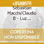 Sebastian Macchi/Claudio B - Luz De Agua : Otras Canciones cd
