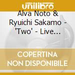 Alva Noto & Ryuichi Sakamo - 'Two' - Live At Sydney Opera House cd