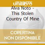 Alva Noto - This Stolen Country Of Mine cd