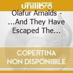 Olafur Arnalds - ...And They Have Escaped The Weight Of Darkness cd