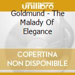 Goldmund - The Malady Of Elegance cd