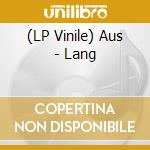 (LP Vinile) Aus - Lang vinile