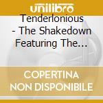 Tenderlonious - The Shakedown Featuring The 22Archestra cd