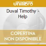 Duval Timothy - Help cd