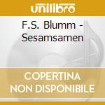F.S. Blumm - Sesamsamen cd