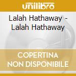Lalah Hathaway - Lalah Hathaway cd musicale di Lalah Hathaway