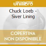 Chuck Loeb - Siver Lining cd