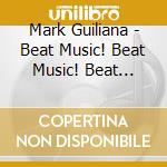 Mark Guiliana - Beat Music! Beat Music! Beat Music! cd