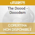 The Doood - Dooodism cd